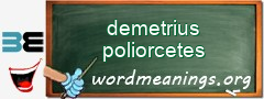 WordMeaning blackboard for demetrius poliorcetes